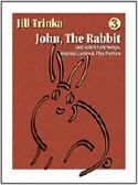 Elementary-General : John, the Rabbit - Volume 3, Book and CD edition Elementary-General : John, the Rabbit - Volume 3, Book and CD edition