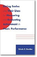 Music Learning Theory (MLT) : Rating Scales and Their Uses for Measuring Music Learning Theory (MLT) : Rating Scales and Their Uses for Measuring