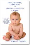 Music Learning Theory (MLT) : Music Listening Experiences for Newborn and Preschool Children Music Learning Theory (MLT) : Music Listening Experiences for Newborn and Preschool Children