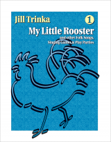 My Little Rooster - Volume 1, Book and CD edition My Little Rooster - Volume 1, Book and CD edition