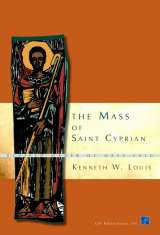 The Mass of Saint Cyprian - Choral / Accompaniment edition The Mass of Saint Cyprian - Choral / Accompaniment edition