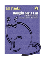 Bought Me a Cat - Volume 2, Book and CD edition Bought Me a Cat - Volume 2, Book and CD edition