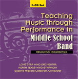 Teaching Music through Performance in Middle School Band Teaching Music through Performance in Middle School Band