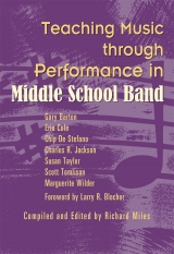 Teaching Music through Performance in Middle School Band Teaching Music through Performance in Middle School Band