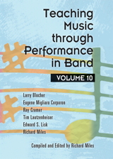 Teaching Music through Performance in Band - Volume 10 Teaching Music through Performance in Band - Volume 10