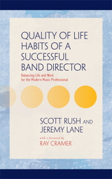 Quality of Life Habits of a Successful Band Director Quality of Life Habits of a Successful Band Director