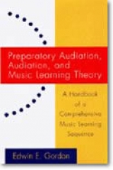 Preparatory Audiation, Audiation, and Music Learning Theory Preparatory Audiation, Audiation, and Music Learning Theory